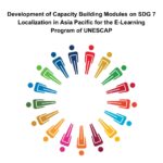 Development of Capacity Building Modules on SDG 7 Localization in Asia Pacific for the E-Learning Program of UN ESCAP